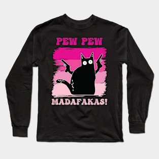 Pew Pew Madafakas TShirt Long Sleeve T-Shirt